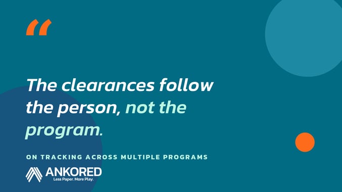 Ankored pull-quote: "The clearances follow the person, not the program."
