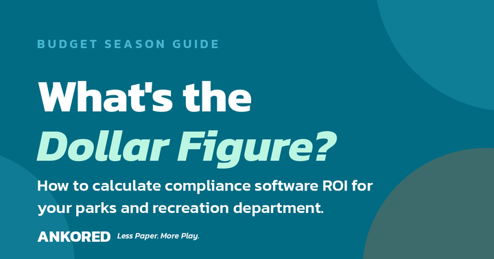 Compliance software ROI calculation guide for parks and recreation departments – Ankored