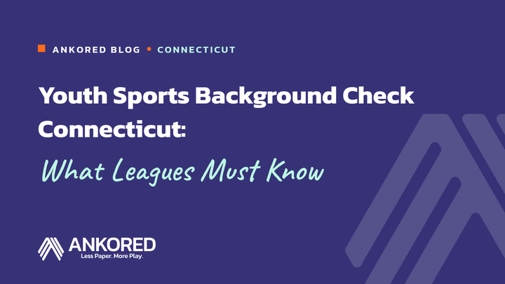 Indigo Ankored graphic titled "Youth Sports Background Check Connecticut: What Leagues Must Know," a compliance guide for youth sports leagues.